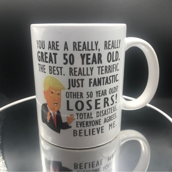 Trump Coffee Mug funny “Your a Great 50 Year Old” - Picture 1 of 8